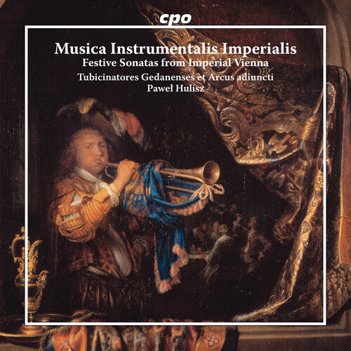 Tubicinatores Gedanenses - Musica Instrumentalis Imperialis - Festive Sonatas from Imperial Vienna (CD)