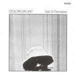 the album cover for Cecil Taylor - Dark To Themselves (Jpn)