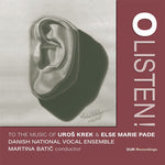 Danish National Vocal Ensemble - O Listen to the Music of Uros Krek & Else Marie Pade (CD)