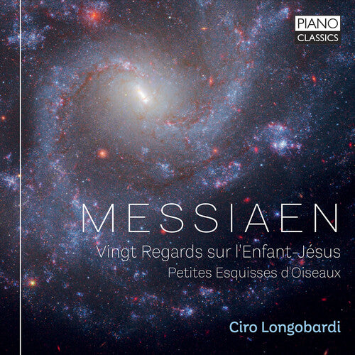Ciro Longobardi - Messiaen: Vingt Regards sur l'Enfant-Jesus; Petites Esquisses d'Oiseaux (CD)