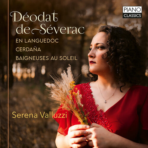 Serena Valluzzi - De Severac: En languedoc; Cerdaña; Baigneuses au soleil (CD)