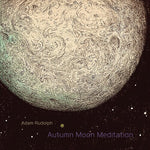 Adam Rudolph - Autumn Moon Meditation (CD)