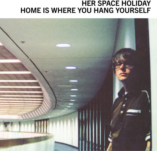 Her Space Holiday - Home Is Where You Hang Yourself (レコード)