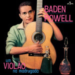 Baden Powell - Um Violao Na Madrugada - Vinilo limitado de 180 gramos con pistas extra (vinilo)