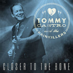 Tommy Castro - Closer To The Bone (Vinyl)