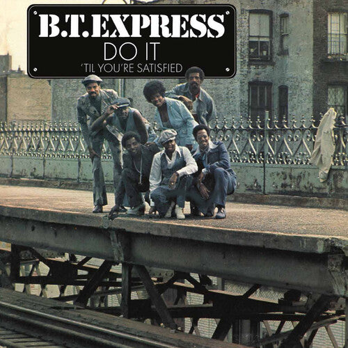 B.T. Express - Do It 'til You're Satisfied (Vinyl)