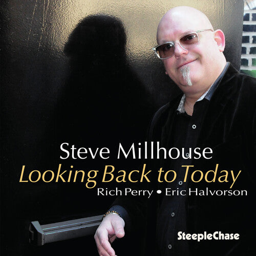 Steve Millhouse - Looking Back to Today (CD)