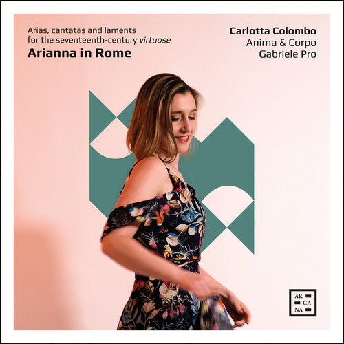 Carlotta Colombo - Arianna en Roma - Arias, cantatas y lamentos para la virtuosa del siglo XVII (CD)