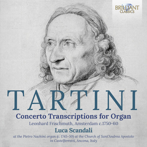 Luca Scandali - Tartini: Concerto Transcriptions for Organ (Leonhard Frischmuth, Amsterdam c. 1750-60) (CD)