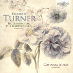 Costanza Leuzzi - Turner: 6 Lessons for Harpsichord 1756 (CD)