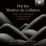 Amystis - Por los Montes de Conares, Music & Erotism in the Spanish Golden Age (CD)