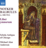 Schola Antiqua of Chicago - Notker Balbulus - Liber ymnorum (CD)
