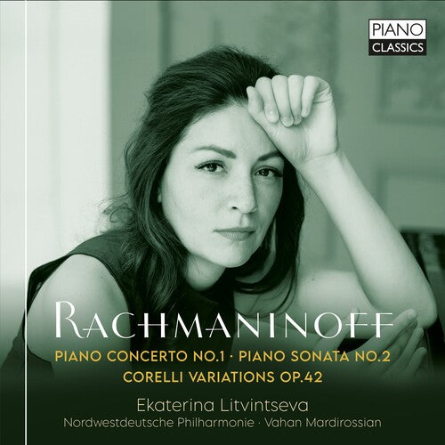 Ekaterina Litvintseva - Rachmaninoff: Concierto para piano n.º 1; Sonata para piano n.º 2; Variaciones Corelli, Op. 42 (CD)