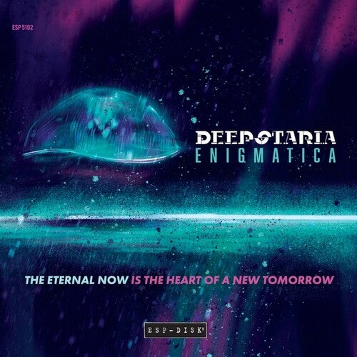 Deepstaria Enigmatica - El eterno ahora es el corazón de un nuevo mañana (CD)