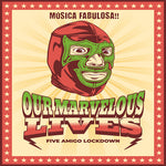 Nuestras maravillosas vidas - Five Amigo Lockdown (CD)