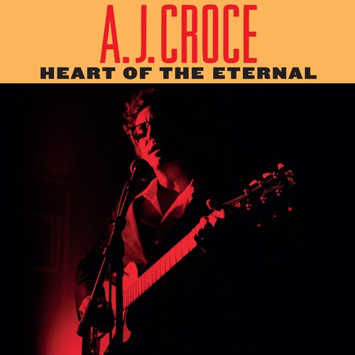 AJ Croce - Heart Of The Eternal (CD)