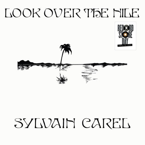 Sylvain Carel - Look Over The Nile (RSD) (Vinyl)