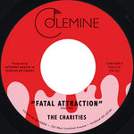 Charities - Fatal Attraction / It's Not Our Time (Yellow Vinyl)