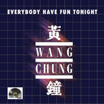 ワン・チュン - EVERYBODY HAVE FUN TONIGHT (RSD) (レコード)