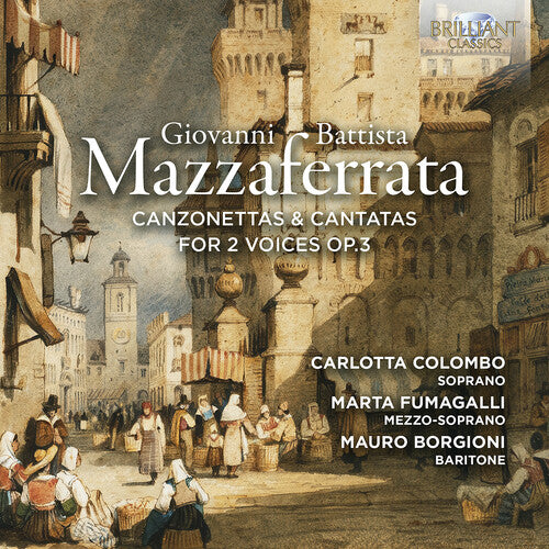 Conjunto instrumental - Mazzaferrata: Canzonetas y cantatas para 2 voces, op. 3 (CD)