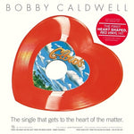 Bobby Caldwell - What You Won't Do For Love/Open Your Eyes (Vinyl)