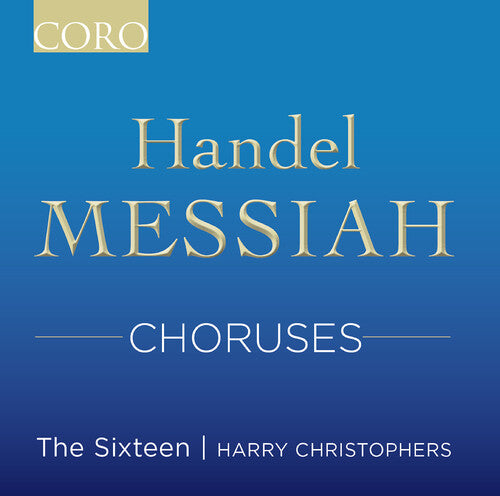 The Sixteen - Messiah Choruses (CD)