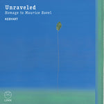 Kebyart - Unraveled - Homage to Maurice Ravel (CD)