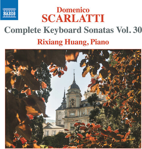 Rixiang Huang - Scarlatti: Sonatas completas para teclado, vol. 30 (CD)
