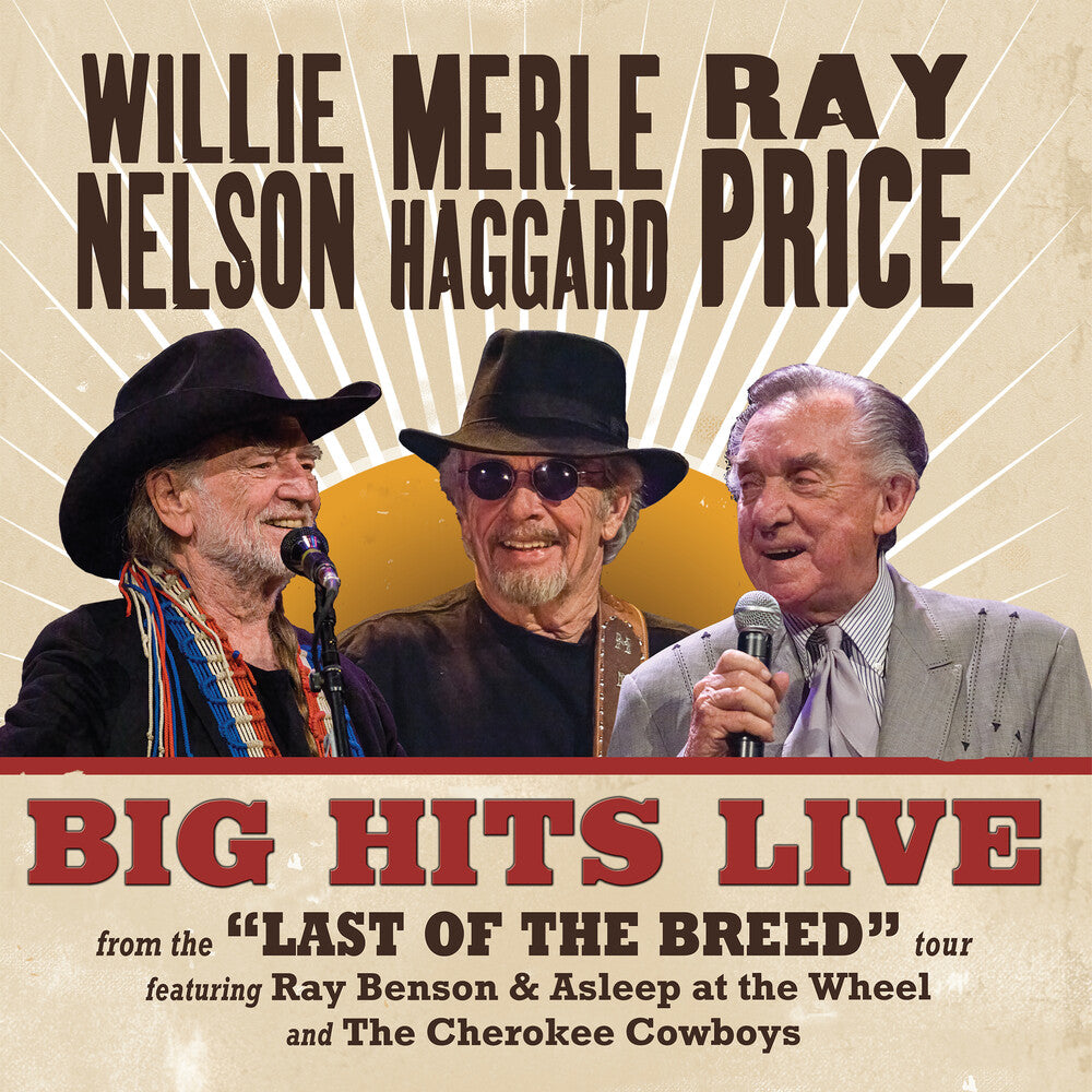the album cover for Willie Nelson/ Haggard,Merle / Price,Ray - Big Hits Live From The Last Of The Breed Tour