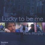 Mark Murphy - Qué suerte tenerme (CD)