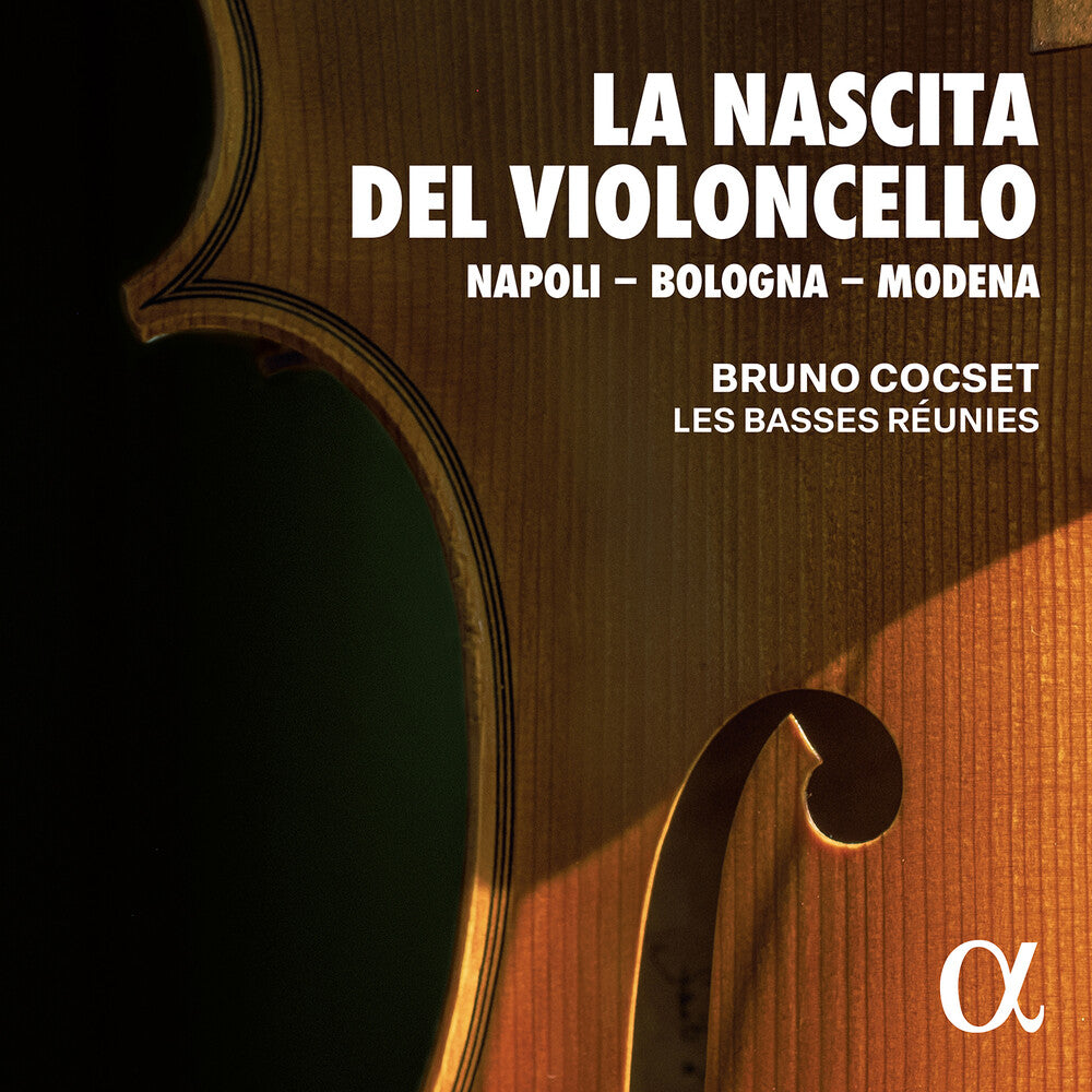 the album cover for Alborea / Bononcini / Les Basses Reunies - La Nascita Del Violoncello