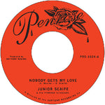 Junior Scaife - Nobody Gets My Love B/w Too Much Too Soon (Vinyl)