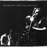 Morfina - Bootleg Detroit (Vinilo)