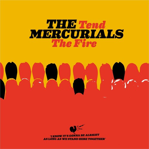 The Mercurials - Tend the Fire (Vinyl)