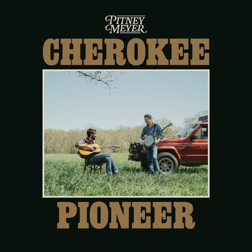 Pitney Meyer - Cherokee Pioneer (Vinyl)