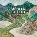Medler Sextet - River Paths (CD)