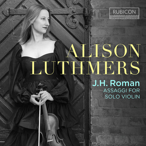 Alison Luthmers - J.H. Roman: Assaggi for Solo Violin (CD)