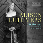 Alison Luthmers - J.H. Roman: Assaggi for Solo Violin (CD)