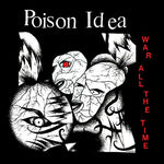 Poison Idea - War All The Time (Vinyl)