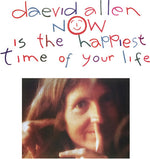 Daevid Allen - Now Is The Happiest Time Of Your Life (CD)