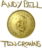 Andy Bell - Ten Crowns (CD)