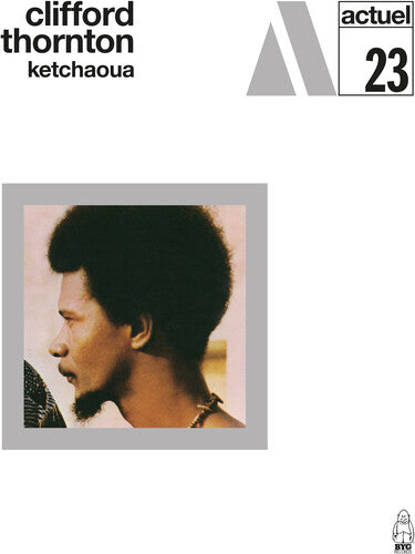 Clifford Thornton - Ketchaoua (Vinilo)