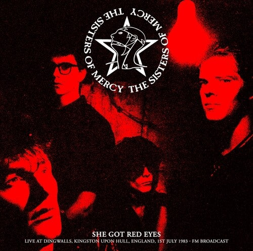 The Sisters of Mercy - She Got Red Eyes: Live At Dingwalls, Kingston Upon Hull, England, 1st July 1983 - FM Broadcast (Vinyl)