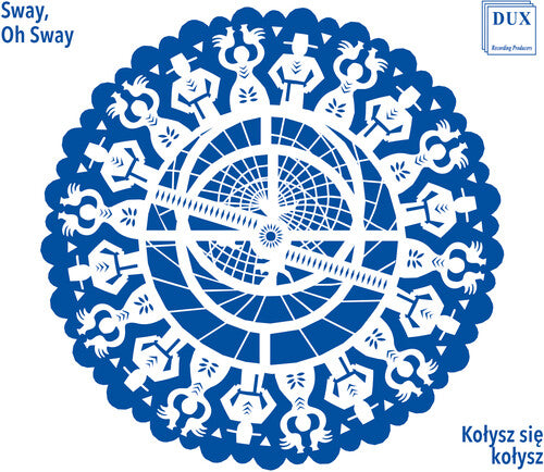 Theatre of Voices - Kolysz sie kolysz (Sway, Oh Sway) (CD)