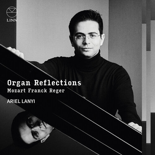 Sebastian Manz - Mozart, Franck & Reger: Organ Reflections (CD)