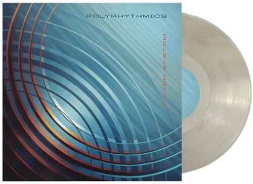 Polyrhythmics - Filter System - Translucent Clear (Vinyl)
