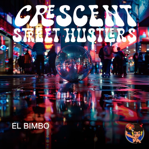Crescent Street Hustlers - El Bimbo (CD)