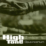 High Tone - Opus Incertum (CD)