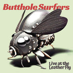 The Butthole Surfers - Live At The Leather Fly (Vinyl)