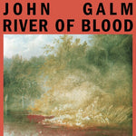 John Galm - River of Blood - Red (Vinyl)
